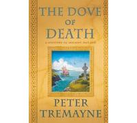 Peter Tremayne The Dove of Death (Tascabile)
