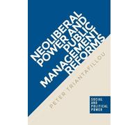 Peter Triantafil Neoliberal Power and Public Management Refo (Copertina rigida)