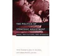 Peter Trubowitz The Politics of Strategic Adjustment (Tascabile)
