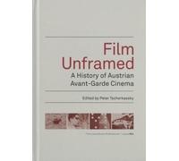 Peter Tscherkas Film Unframed - A History of Austrian Avant-Garde Ci (Tascabile)