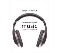 Peter Tschmuck The Economics of Music (Copertina rigida)