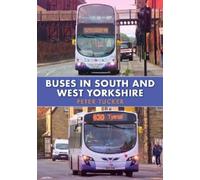 Peter Tucker Buses in South and West Yorkshire (Tascabile)