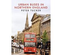 Peter Tucker Urban Buses in Northern England (Tascabile)