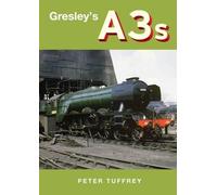 Peter Tuffrey Gresley's A3s (Copertina rigida)