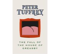 Peter Tuffrey The Fall of the House of Greasby (Tascabile)
