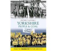 Peter Tuffrey Yorkshire People & Coal (Tascabile)