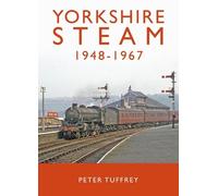 Peter Tuffrey Yorkshire Steam 1948-1968 (Copertina rigida)