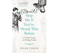 Peter Turchi (Don't) Stop Me if You've Heard This Before (Tascabile)