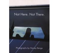 Peter Turner Harvey Benge Not Here, Not There (Tascabile)