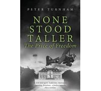Peter Turnham None Stood Taller (Tascabile) None Stood Taller