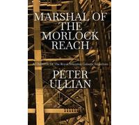 Peter Ullian Marshal of the Morlock Reach (Tascabile)