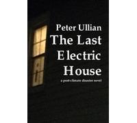 Peter Ullian The Last Electric House (Tascabile)