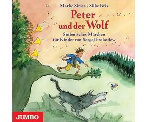 Peter und der Wolf. CD: Ein sinfonisches Märchen für Kinder von Sergei Prokofjew