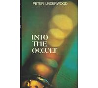 Peter Underwood Into the Occult (Tascabile) Paranormal Guides