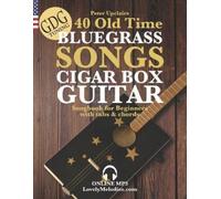 Peter Upclaire 40 Old Time Bluegrass Songs - Cigar Box Guitar GDG So (Tascabile)