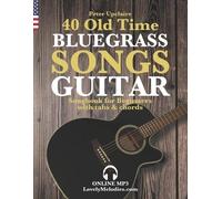 Peter Upclaire 40 Old Time Bluegrass Songs - Guitar Songbook for Beg (Tascabile)