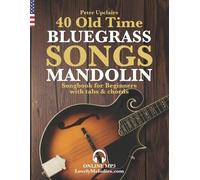 Peter Upclaire 40 Old Time Bluegrass Songs - Mandolin Songbook for B (Tascabile)