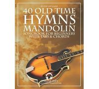 Peter Upclaire 40 Old Time Hymns - Mandolin Songbook for Beginners w (Tascabile)