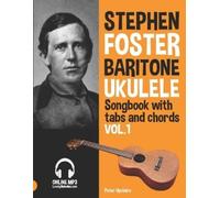 Peter Upclaire Stephen Foster - Baritone Ukulele Songbook for Beginn (Tascabile)
