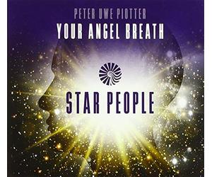 Peter Uwe Piotter - Star People - Your Angel Breath