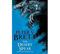 Peter V. Brett The Desert Spear: Book Two of The Demon Cycle (Tascabile)