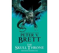 Peter V. Brett The Skull Throne: Book Four of The Demon Cycle (Tascabile)