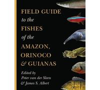 Peter van der S Field Guide to the Fishes of the Amazon, Orinoco, an (Tascabile)