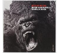 Peter Van Huffel'S Gorilla Mask - Bite My Blues