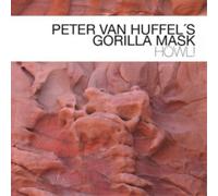 Peter Van Huffel's Gorilla Mask Howl (CD) Album