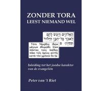 Peter Van 't Riet Zonder Tora leest niemand wel (Tascabile)