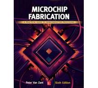 Peter Van Zant Microchip Fabrication: A Practical Guide to Se (Copertina rigida)