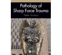 Peter Vanezis Pathology of Sharp Force Trauma (Tascabile)