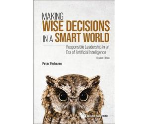 Peter Verhezen Making Wise Decisions In A Smart World: Responsible L (Tascabile)