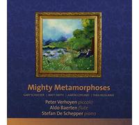 Peter Verhoyen; Aldo Baerten; Stefan De Schepper - Mighty Metamorphoses: Works By Gary Schocker; Matt Smith