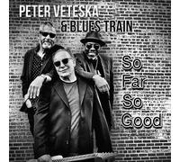 Peter Veteska & Blues Train - So Far So Good