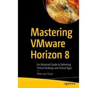 Peter von Oven Mastering VMware Horizon 8 (Tascabile)