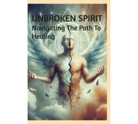 Peter W Banahan Unbroken Sprit. (Tascabile)