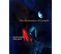 Peter W. Howitt Philippe Aghion The Economics of Growth (Tascabile)