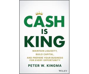 Peter W. Kingma Cash Is King (Copertina rigida)