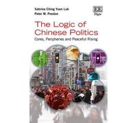 Peter W. Preston Sabrina C.Y. Lu The Logic of Chinese Politic (Copertina rigida)