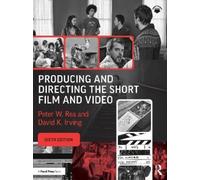 Peter W. Rea David K. I Producing and Directing the Short Film and (Tascabile)