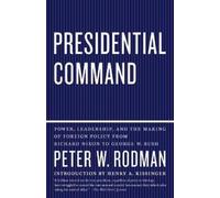 Peter W. Rodman Presidential Command (Tascabile)