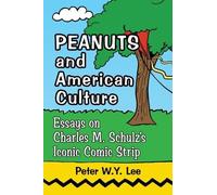 Peter W.Y. Lee Peanuts and American Culture (Tascabile)