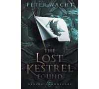Peter Wacht The Lost Kestrel Found (Tascabile) Sylvan Chronicles