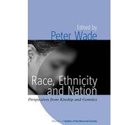 Peter Wade Race, Ethnicity, and Nation (Copertina rigida)