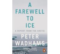 Peter Wadhams A Farewell to Ice (Tascabile)