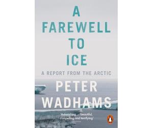 Peter Wadhams A Farewell to Ice (Tascabile)