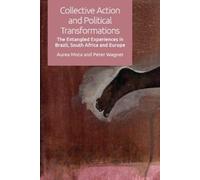 Peter Wagner Aurea Mo Collective Action and Political Transformatio (Tascabile)