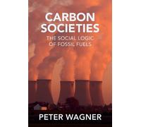 Peter Wagner Carbon Societies (Tascabile)