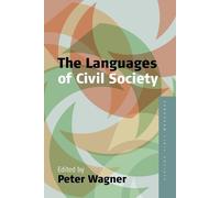 Peter Wagner Languages of Civil Society (Tascabile) Studies on Civil Society